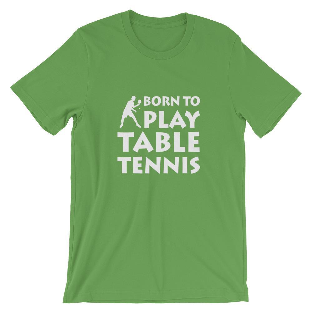 Born To Play Table Tennis T-Shirt - Table Tennis Hub