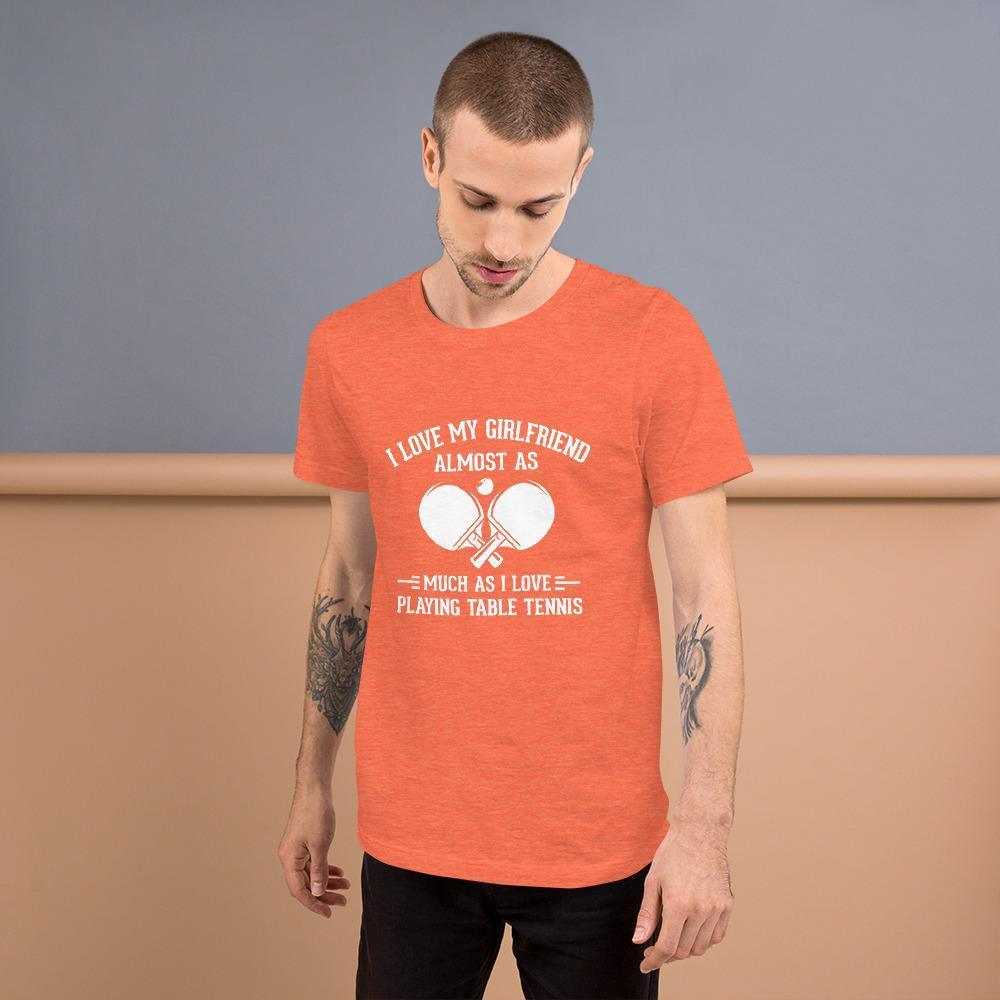 I Love My Girlfriend Table Tennis T-Shirt - Table Tennis Hub