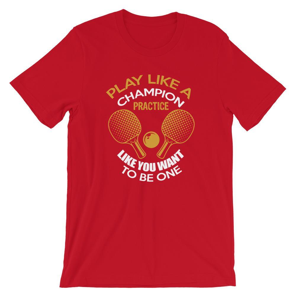 Play Like a Champion Table Tennis T-Shirt - Table Tennis Hub