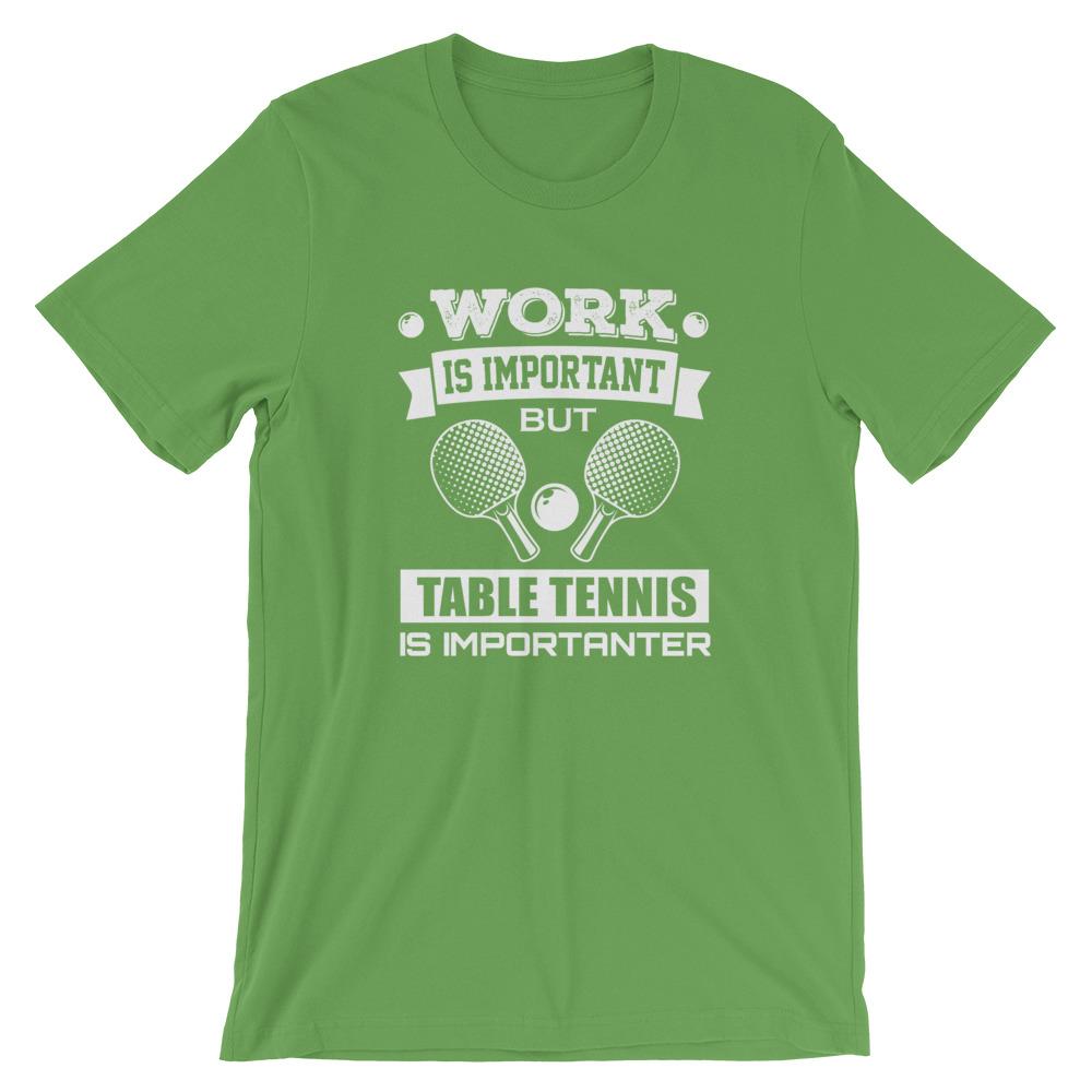 Work is Important Table Tennis T-Shirt - Table Tennis Hub