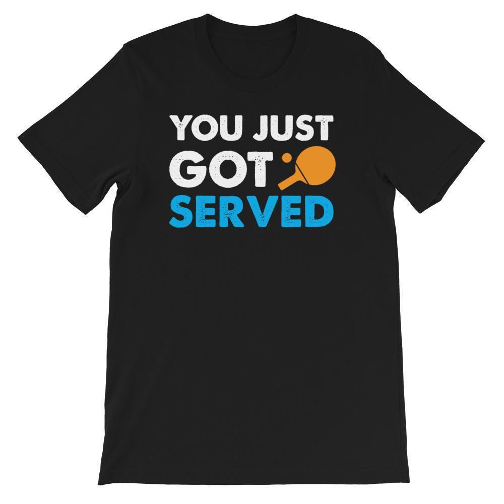 You Just Got Served Table Tennis T-Shirt - Table Tennis Hub